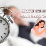 Quante ore di sonno servono ogni notte